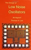 The Design of Low Noise Oscillators (English Edition) livre