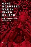 Ganz Nürnberg war in einem Rausch: Die Pokalsieger erzählen livre