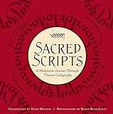 Sacred Scripts: A Meditative Journey Through Tibetan Calligraphy livre