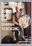 Joska Soos The Shaman'sTeaching (English Edition) livre