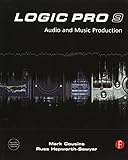 Logic Pro 9: Audio and Music Production livre