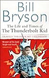 The Life And Times Of The Thunderbolt Kid: Travels Through my Childhood livre