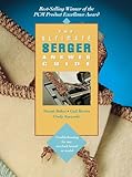 The Ultimate Serger Answer Guide: Troubleshooting for Any Overlock Brand or Model (Creative Machine livre