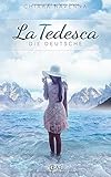 La Tedesca - Die Deutsche livre