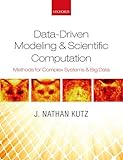 Data-Driven Modeling & Scientific Computation: Methods for Complex Systems & Big Data livre