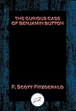 The Curious Case of Benjamin Button: With Linked Table of Contents (English Edition) livre