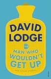 The Man Who Wouldn't Get Up and Other Stories livre