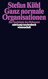 Ganz normale Organisationen: Zur Soziologie des Holocaust (suhrkamp taschenbuch wissenschaft) livre