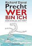 Wer bin ich - und wenn ja wie viele?: Eine philosophische Reise livre