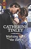 Waltzing with the Earl: An Award-Winning Regency Romance (The Chadcombe Marriages) (English Edition) livre