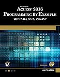 ACCESS 2016 PROGRAMMING BY EXAMPLE: with VBA, XML, and ASP (English Edition) livre