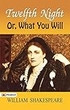 Twelfth Night; Or, What You Will (English Edition) livre