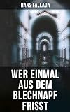 Wer einmal aus dem Blechnapf frißt (German Edition) livre