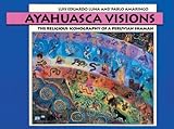 Ayahuasca Visions: The Religious Iconography of a Peruvian Shaman livre
