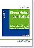 Einsatzlehre der Polizei. Anleitung für Ausbildung und Praxis / Einsatzlehre der Polizei, Band 3 - livre