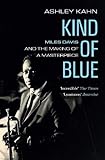 Kind Of Blue: Miles Davis and the Making of a Masterpiece livre