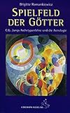 Spielfeld der Götter: C. G. Jungs Archetypenlehre und die Astrologie (Standardwerke der Astrologie) livre