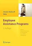 Employee Assistance Programs: Externe Mitarbeiterberatung im betrieblichen Gesundheitsmanagement livre