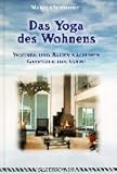 Das Yoga des Wohnens. Wohnen und Bauen nach den Gesetzen des Vastu livre