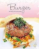 Burger: Mit Fleisch, Fisch und Gemüse (Leicht gemacht / 100 Rezepte) livre