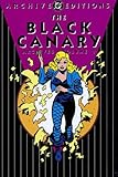 Black Canary, The - Archives, VOL 01 livre