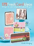 175 Fresh Card Ideas: Designs to Make and Give Throughout the Year (English Edition) livre