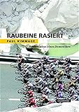 Raubeine rasiert. Bekenntnisse eines Domestiken. livre