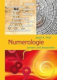 Numerologie: mit vielen Tabellen und Selbsttests livre