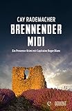 Brennender Midi: Ein Provence-Krimi mit Capitaine Roger Blanc (3) livre