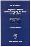 Allgemeine Theorie der Beschäftigung, des Zinses und des Geldes.: Übersetzung von Fritz Waeger, ve livre