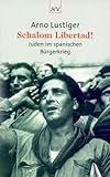 Schalom Libertad!: Juden im spanischen Bürgerkrieg. Aktualisierte Neuausgabe livre