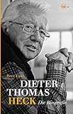 Dieter Thomas Heck - Die Biografie livre