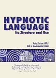 Hypnotic Language: Its structure and use (English Edition) livre