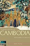 A Short History of Cambodia: From empire to survival (Short History of Asia) (English Edition) livre