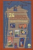 24 Adventsgeschichten: Ein Adventskalenderbuch livre