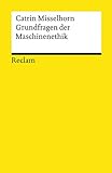 Grundfragen der Maschinenethik (Reclams Universal-Bibliothek) livre