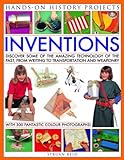 Inventions: Discover Some of the Amazing Technology of the Past, With More Than 20 Fun and Fascinati livre