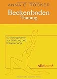 Beckenboden-Training: 50 Übungskarten zur Stärkung und Entspannung livre