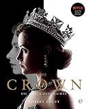 The Crown: Die ganze Geschichte livre