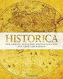 Historica: Der große Atlas der Weltgeschichte - Mit über 1200 Karten livre