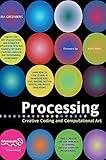 Processing: Creative Coding and Computational Art livre