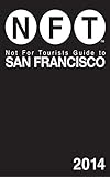 Not For Tourists Guide to San Francisco 2014 livre