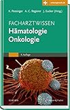 Facharztwissen Hämatologie Onkologie: Mit Zugang zur Medizinwelt livre