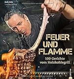 Feuer und Flamme! Grill-Buch: Die besten Rezepte aus dem Goldhorn-Beefclub. Die neue Art zu Grillen. livre