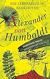 Alexander von Humboldt: Ein Lebensbild in Anekdoten livre