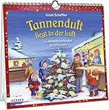 Tannenduft liegt in der Luft: 24 Adventskalendergeschichten livre