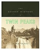 The Secret History of Twin Peaks (English Edition) livre