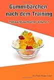 Gummibärchen nach dem Training: TheCoachCoachCorner Volume 1 livre