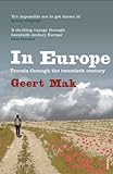 In Europe: Travels Through the Twentieth Century livre