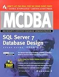 MCDBA SQL Server 7 Database Design, Study Guide (Exam 70-29) livre